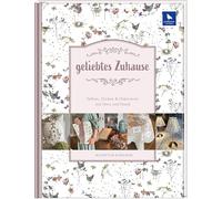 geliebtes Zuhause: Nähen, Sticken & Dekorieren mit Herz und Hand (Acufactum)