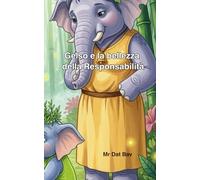 Gelso: e la bellezza della Responsabilità (Bambini e Valori)