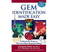 Gem Identification Made Easy (6th Edition): A Hands-On Guide to More Confident Buying & Selling