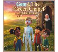 Gem & The Green Chapel Vol 1: AI Ethics for Kids