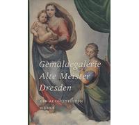 Gemäldegalerie Alte Meister Dresden: Dresden. Gemäldegalerie Alte Meister 1: BD 1