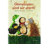 Gemeinsam sind wir stark: Einer fur Alle und Ei, Weninger, Tharlet Ha HB.