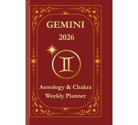 Gemini 2026 Zodiac Planner: Weekly Astrological Organizer for Communication, Curiosity & Cosmic Connection: Includes moon phases, chakra focus & space for intuitive journaling and reflection