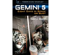 Gemini 5: Eight Days in Space or Bust (Springer Praxis Books)
