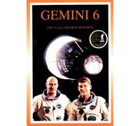 Gemini 6: The NASA Mission Reports (Apogee Books Space Series)