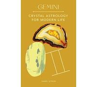 Gemini – Crystal Astrology for Modern Life – Laurence King Verlag