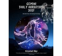 Gemini Daily Horoscope 2027: Decode Your Life Using Astrology (Daily Horoscopes 2027)
