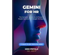 Gemini for HR: The Complete System for AI-Powered People Operations in Google Workspace (AI series books)