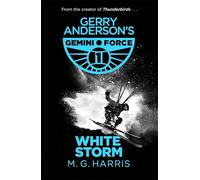 Gemini Force I: White Storm: Book 3