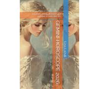 GEMINI HOROSCOPE 2026: Innovate, rebel, discover and prosper in love and life.