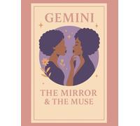 Gemini the Mirror and the Muse: Part of the Zodiac Soul Series