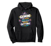 Gemini You Never Know Which Version You'll Get Pullover Hoodie