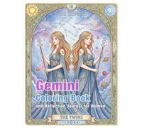Gemini Zodiac Coloring Book and Reflection Journal: A Mindful Coloring and Self-Discovery Workbook (Zodiac Coloring & Reflection Journal)