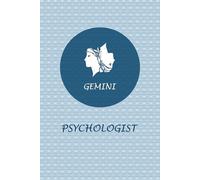 Gemini Zodiac Psychologist: Gemini Horoscope Journal Notebook. Cute Gift for Psychologists.