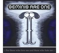 Geminis Are One - For Those Who Love Me and..