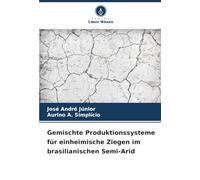 Gemischte Produktionssysteme für einheimische Ziegen im brasilianischen Semi-Arid