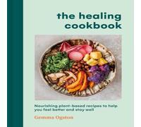 Gemma Ogston The Healing Cookbook Hardback Gemma Ogston Multicolor