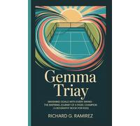 GEMMA TRIAY: Smashing Goals with Every Swing - The Inspiring Journey of a Padel Champion (A Biography Book for Kids)