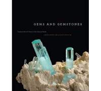 Gems and Gemstones - Timeless Natural Beauty of the Mineral World