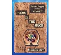 Gems in the Muck: 12 (Dreams Happen)