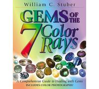 Gems of the Seven Color Rays: A Comprehensive Guide to Healing with Gems
