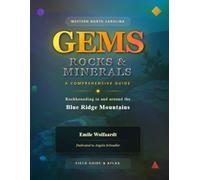 Gems, Rocks, and Minerals: Rockhounding in and Around the Blue Ridge Mountains