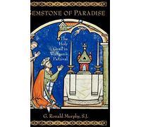 Gemstone of Paradise: The Holy Grail in Wolfram's Parzival.by Murphy New<|