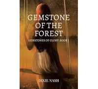 Gemstone of the Forest: Book 1 (Gemstones of Glory)