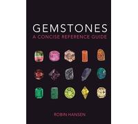 Gemstones: A Concise Reference Guide
