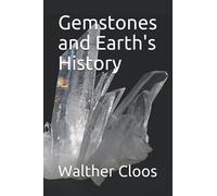 Gemstones and Earth's History (Earth’s History from a Spiritual Scientific Perspective)