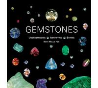 Gemstones : Understanding, Identifying, Buying