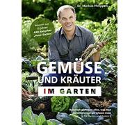 Gemuse und Krauter im Garten: Naturnah gartnern, Phlippen Hardcover.