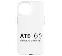 Gen Alpha Gen Z Funny Slang Definition Joke Meme Ate Case for iPhone 15