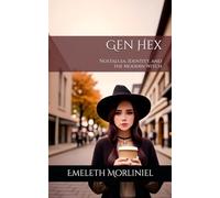 Gen Hex: Nostalgia, Identity, and the Modern Witch