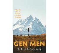 Gen Men: What the Men of Genesis Can Teach Us Today