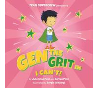 Gen the Grit in I Can't! (Team Supercrew Series): A Children's Book about Big Feelings, Resilience, and Not Giving Up