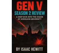 GEN V SEASON 2 REVIEW: A Deep Dive into the Chaos of Godolkin University