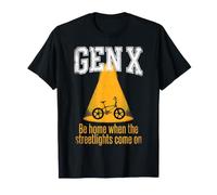 Gen X Be Home When Streetlights Come On Meme T-Shirt