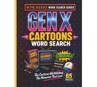 GEN X Cartoons Word Search: 65 Nostalgic Large-Print Puzzles Celebrating Heroes, Villains and Saturday Morning Cartoons (The Retro Decades Word Search Series)