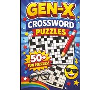 GEN-X Crossword Puzzles: Crossword Puzzles with easy to read print about Gen-X and more| 6x9 inches, 120 pages| 50+ puzzles
