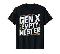 Gen X Dad Latchkey Kid Turned Empty Nester Proud Generation T-Shirt
