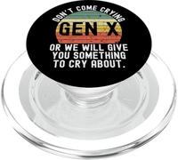 Gen X Don't come crying or we will give you something retro PopSockets PopGrip for MagSafe