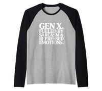 Gen X Fueled By Sarcasm & Repressed Emotions Humor Raglan Baseball Tee