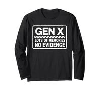 Gen X Humor Lots of Memories No Evidence Fun Meme Men Women Long Sleeve T-Shirt