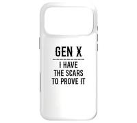 GEN X I HAVE THE SCARS TO PROVE IT Proud Generation Xer Meme Case for iPhone 17 Pro Max