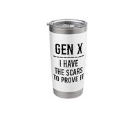 GEN X I Have THE Scars to Prove IT Proud Generation Xer Meme Stainless Steel Insulated Tumbler