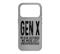 Gen X In Our Defense We Were Left Unsupervised Funny Gen X Case for iPhone 17 Pro