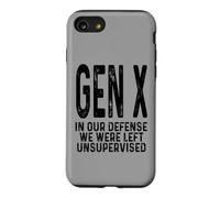 Gen X In Our Defense We Were Left Unsupervised Funny Gen X Case for iPhone SE (2020) / 7/8