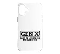 Gen X Lots of Memories No Evidence Case for iPhone 16 Plus