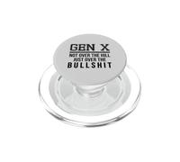 Gen X Not Over the Hill Just Over the Bullshit PopSockets PopGrip for MagSafe